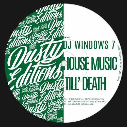 Dj Windows 7 - House Music Till`Death [DE027]